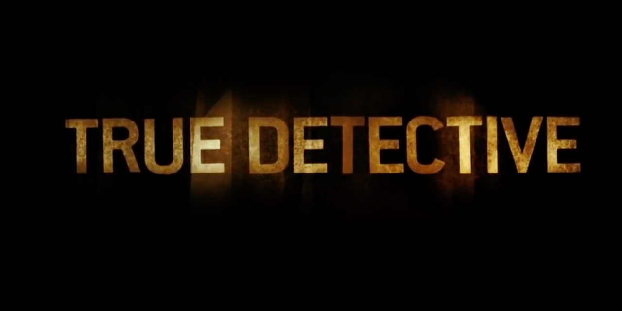 AdWatch: HBO | True Detective – Season 1