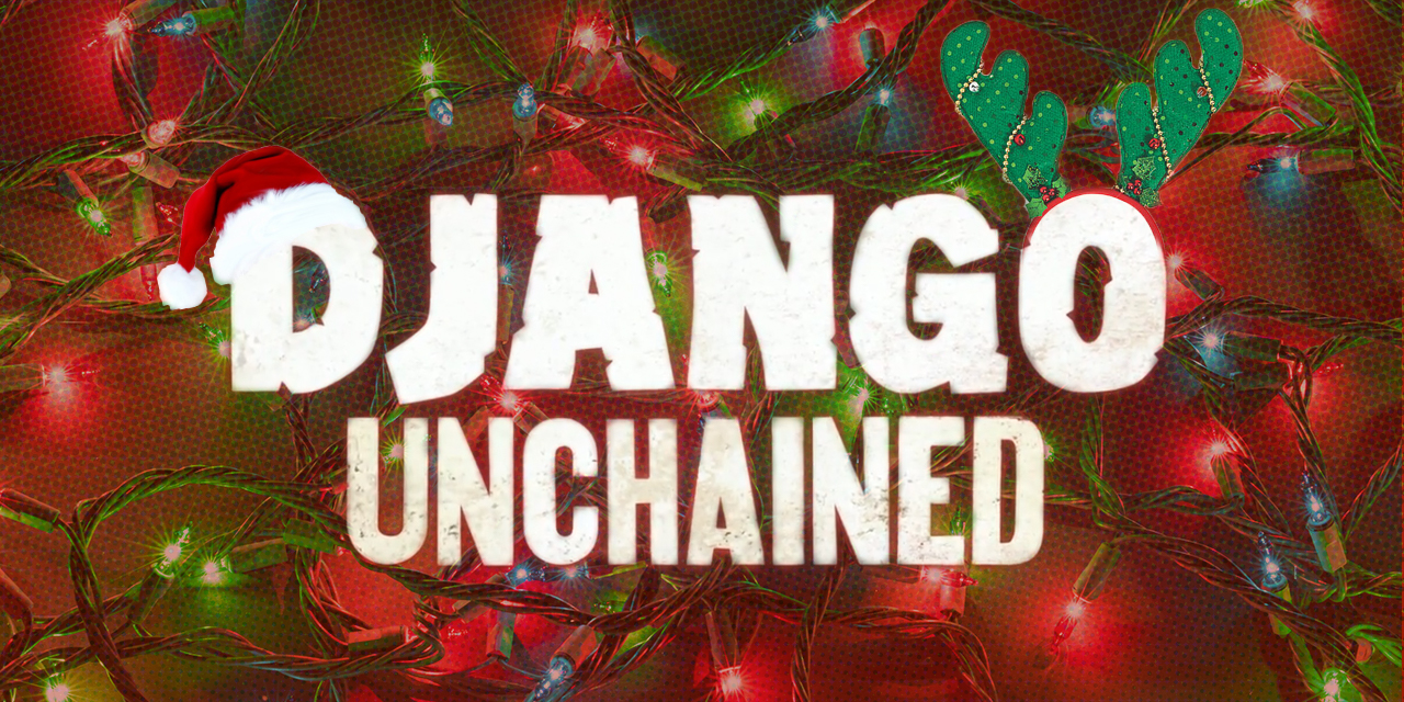Django Unchained: A Violent Christmas Movie for the Whole Family