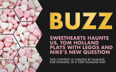 Weekly Buzz: Sweethearts Haunts Us, Tom Holland Plays with LEGOs and Nike’s New Question.