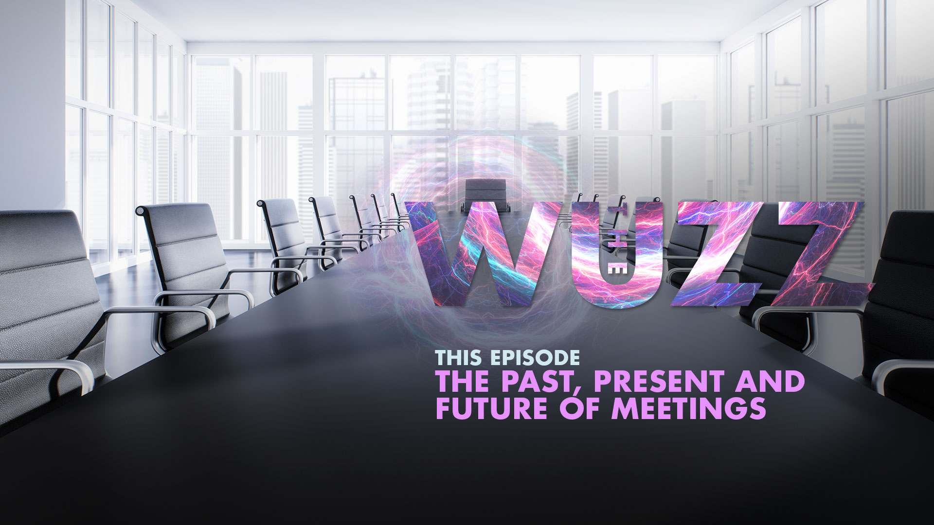 Weekly WUZZ: The Past, Present, & Future of Meetings