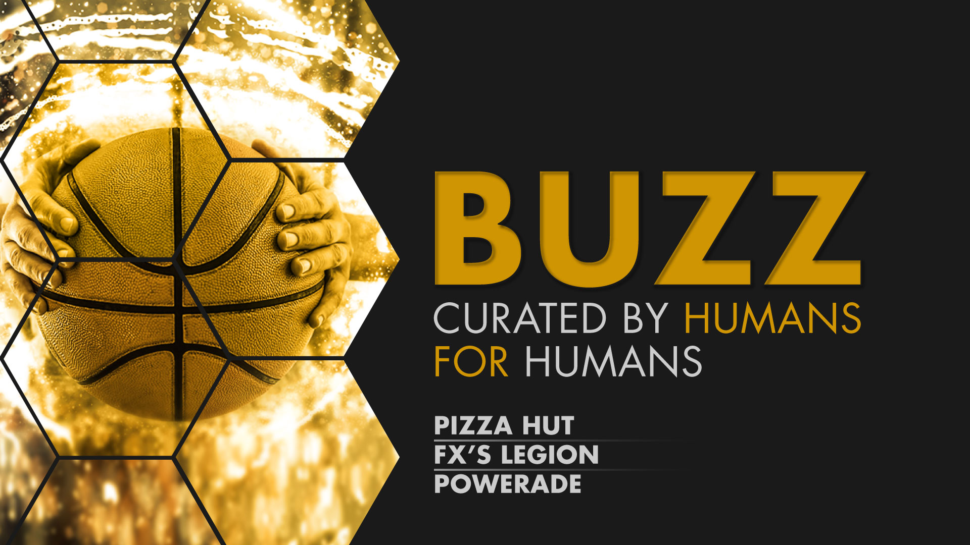Weekly Buzz: Pizza Hut, FX’s Legion & Powerade