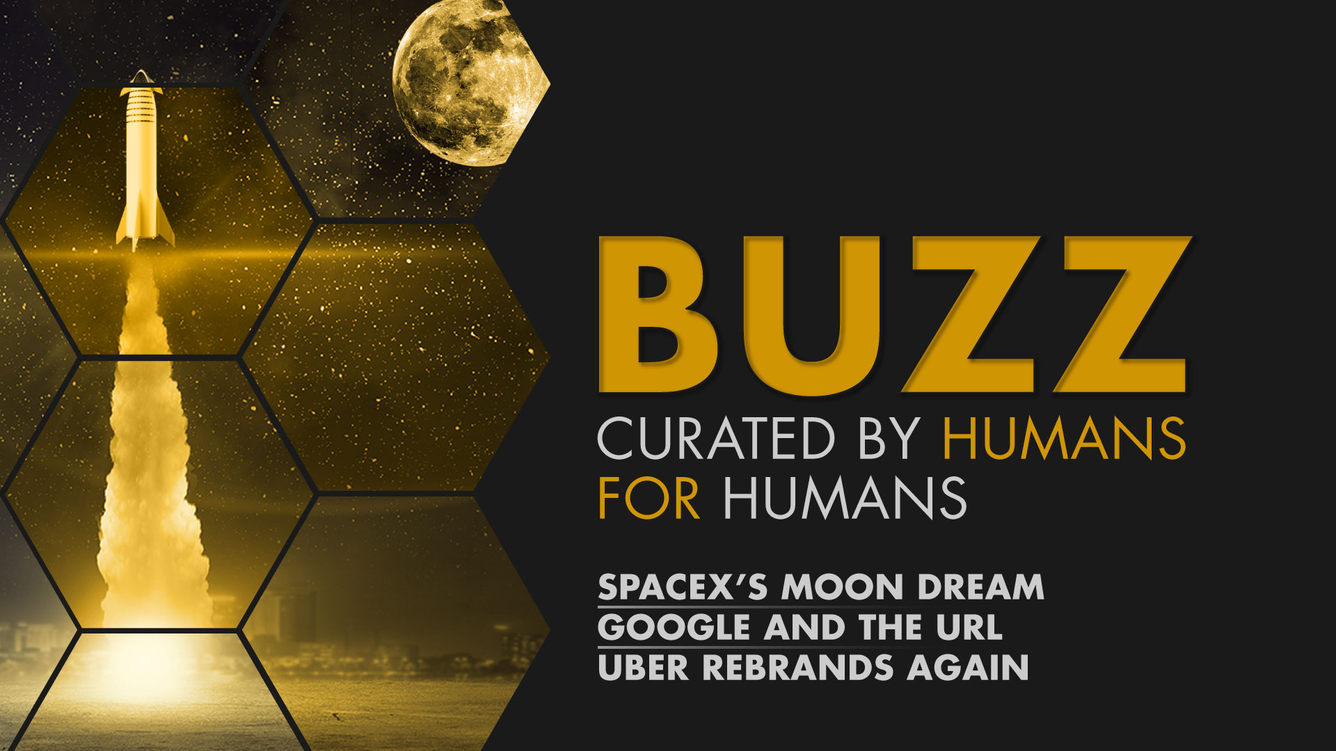 Weekly Buzz: SpaceX’s Moon Dream, Google and the URL, & Uber Rebrands Again