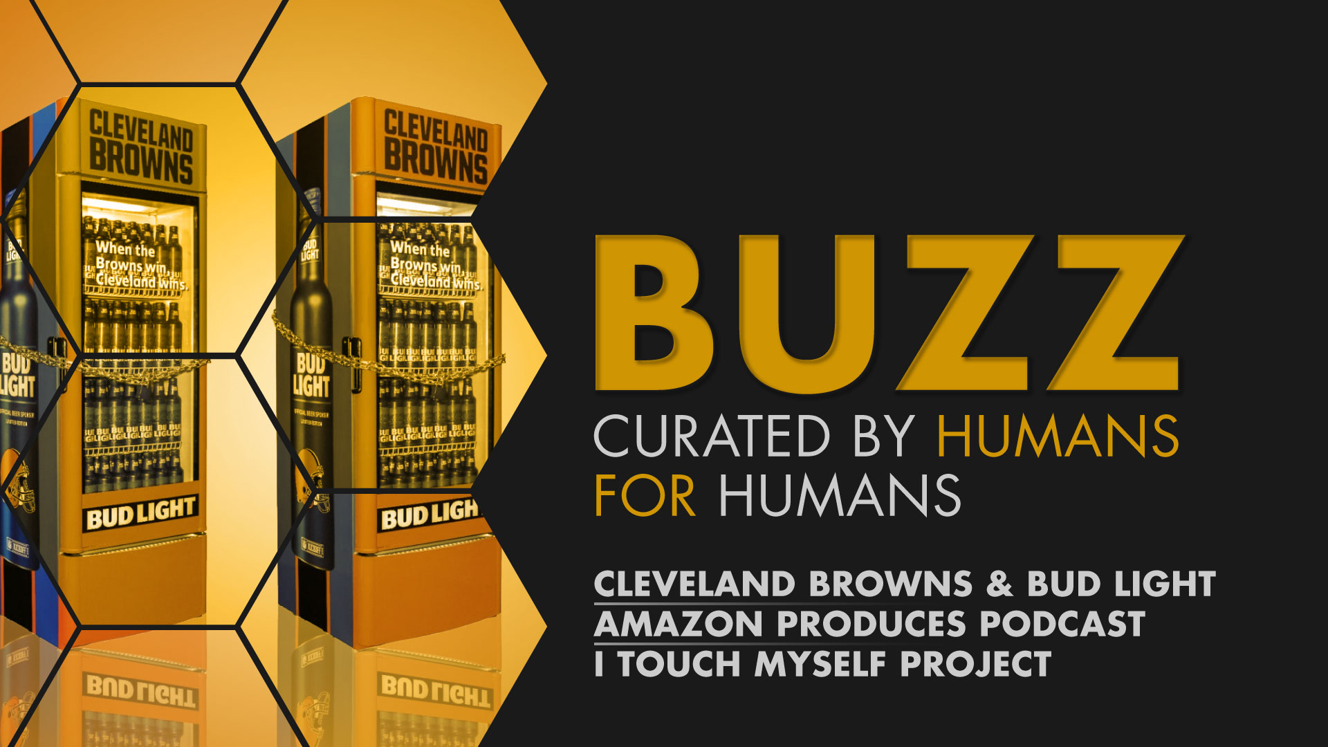 Weekly Buzz: Cleveland Browns & Bud Light, Amazon, & I Touch Myself Project