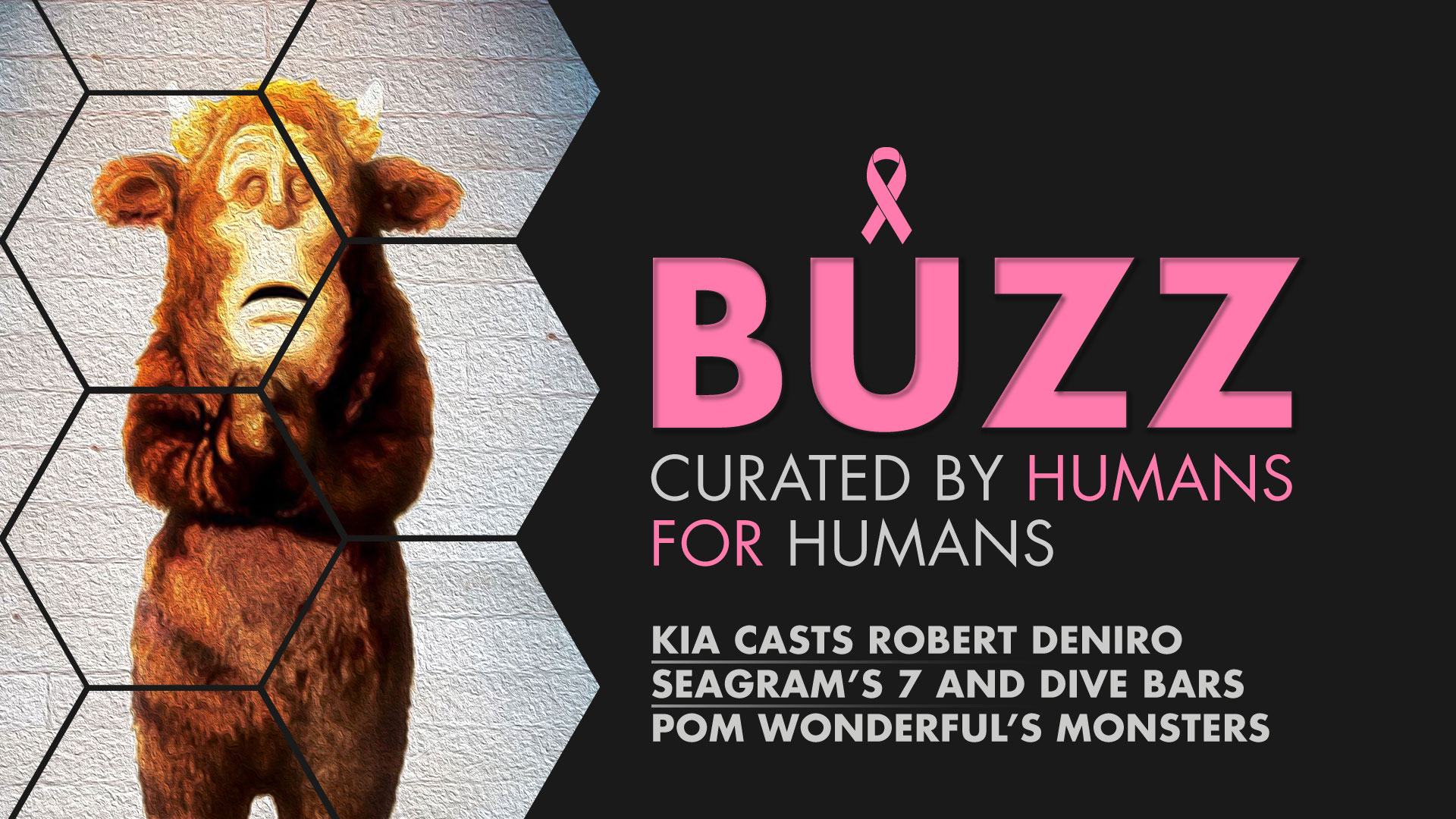 Weekly Buzz: Robert DeNiro with the e-Niro, Seagram’s 7 and Dive Bars, & POM Wonderful’s Worry Monsters