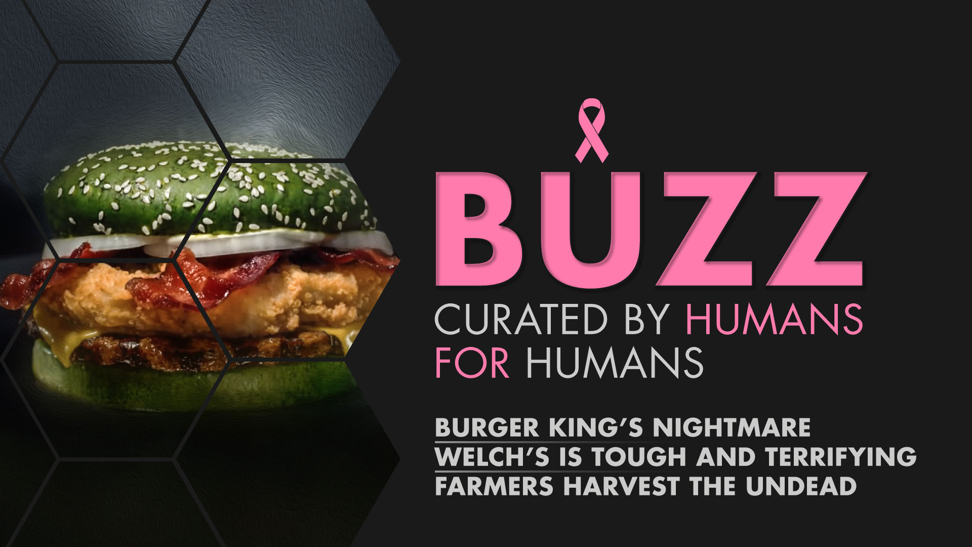Weekly Buzz: Burger King’s Nightmare King, Welch’s, & Farmers Undead Insurance
