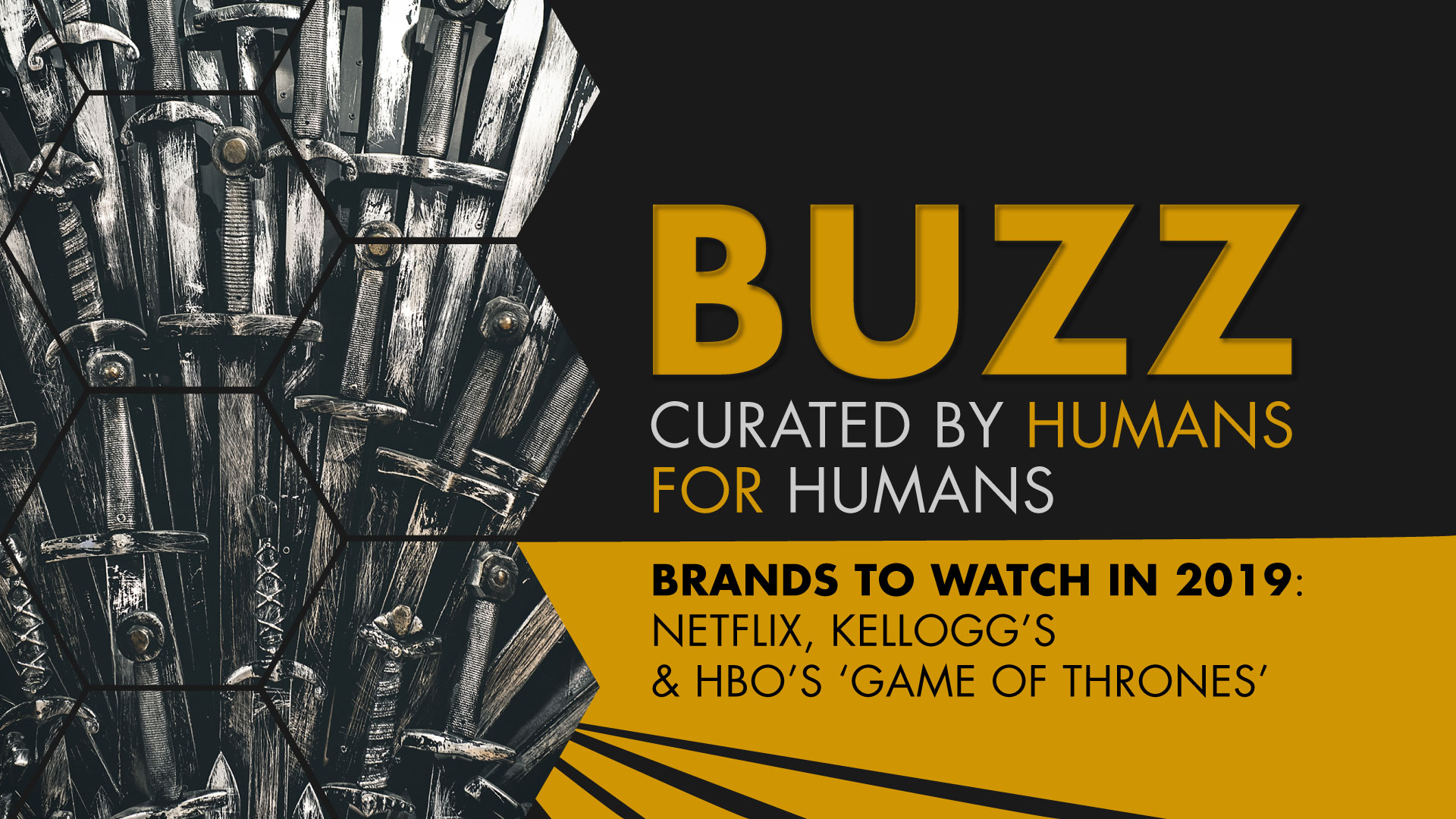 Weekly Buzz: Netflix, Kellogg’s, & HBO’s Game Of Thrones