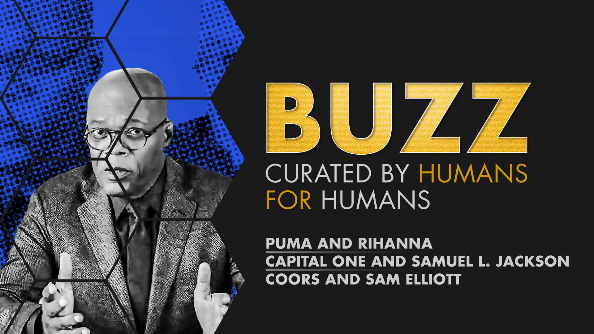 Weekly Buzz: Puma and Rihanna, Capital One and Samuel L Jackson, & Coors and Sam Elliott