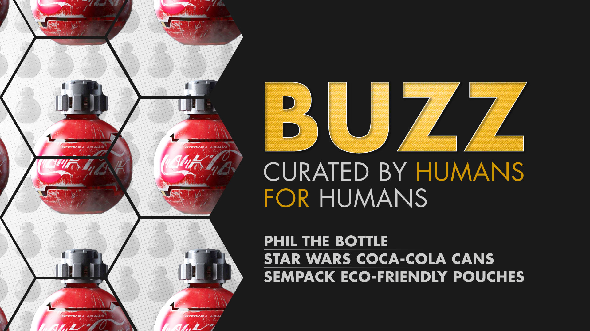 Weekly Buzz: Phil The Bottle, Star Wars Coca-Cola Cans, & Sempack Pouches
