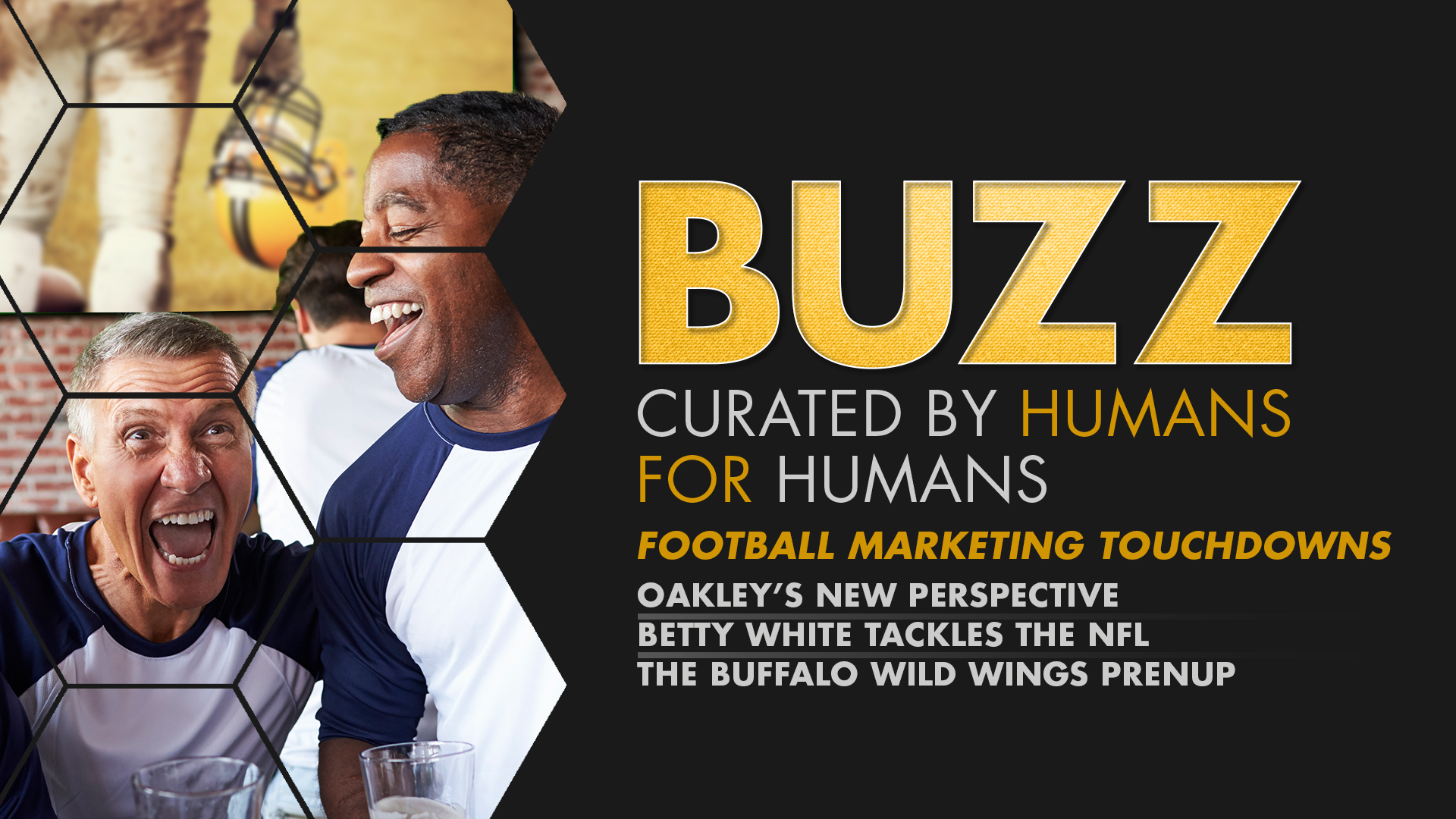 Weekly Buzz: Oakley, NBC’s Sunday Night Football, & Buffalo Wild Wings