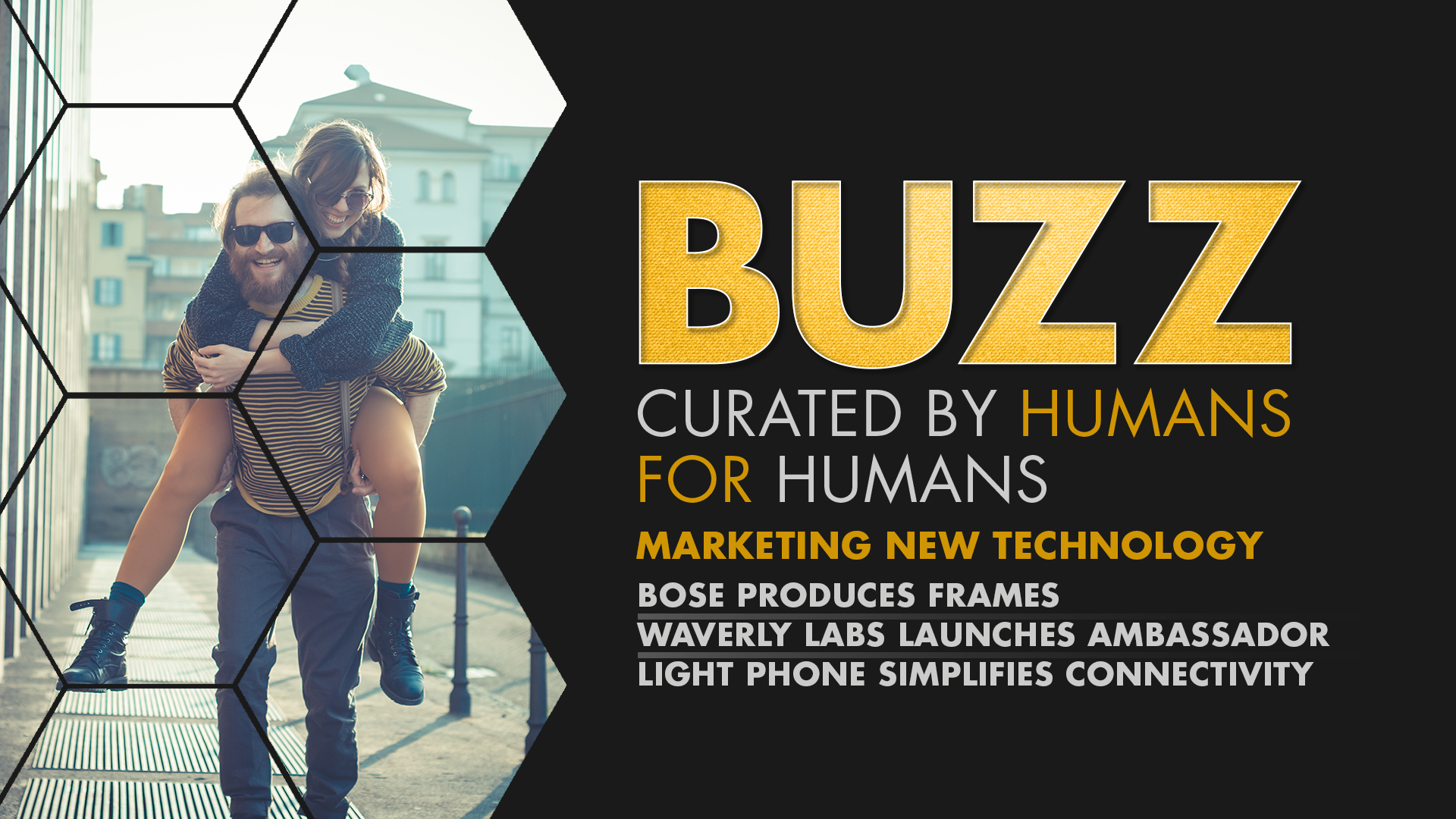 Weekly Buzz: Bose Produces Frames, Waverly Labs’ Ambassador, & Light Phone