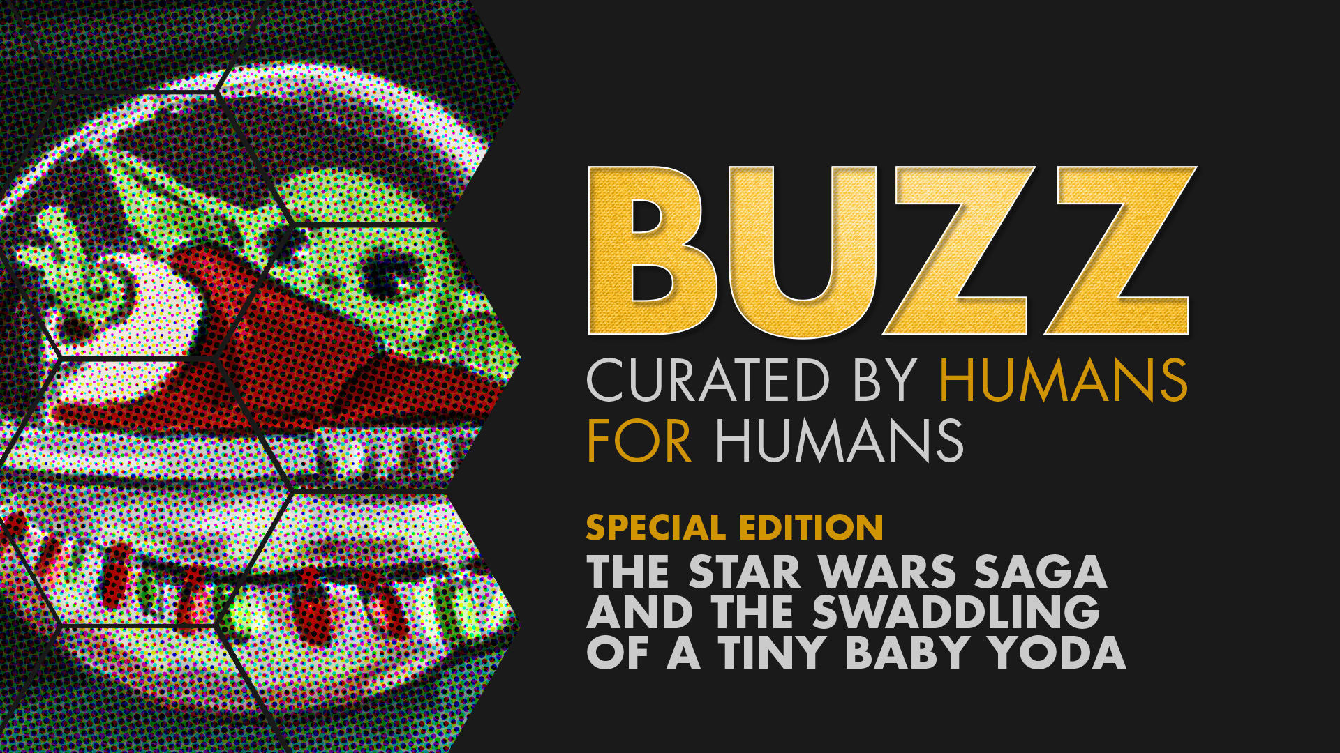 Weekly Buzz: Star Wars and Swaddling Baby Yoda