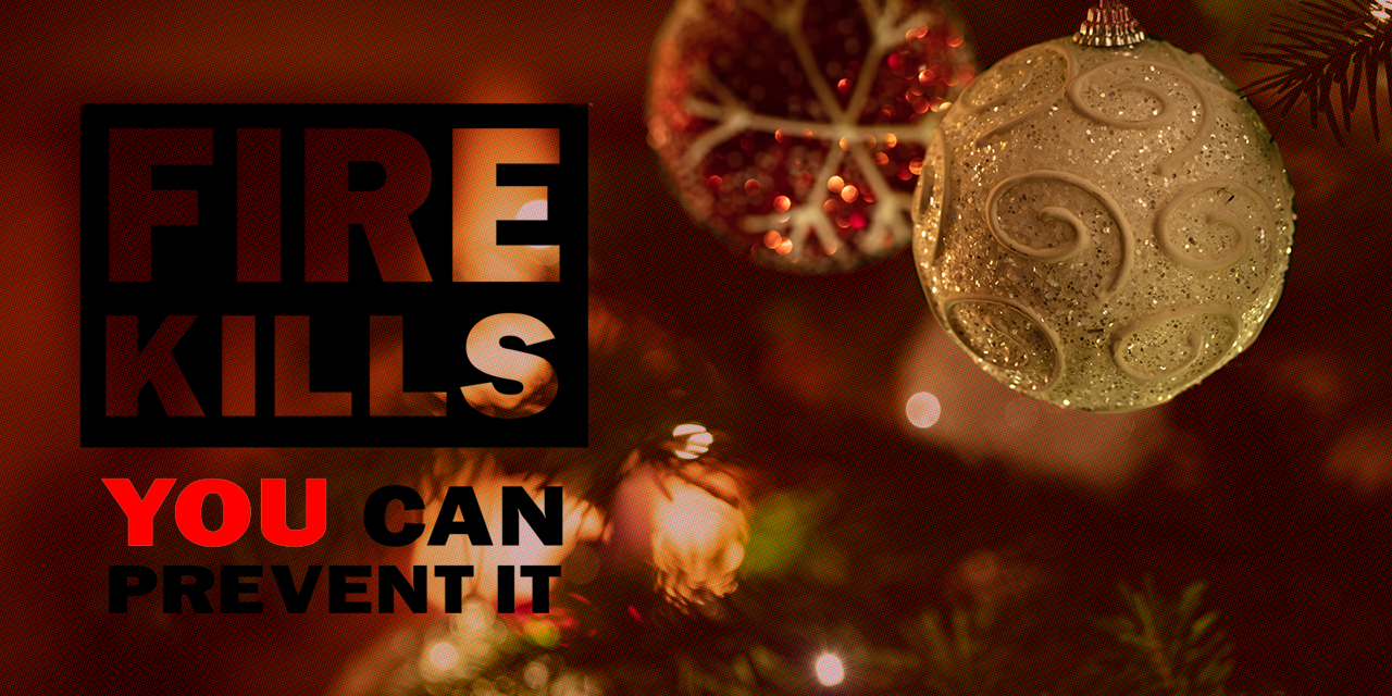 Fire Kills Campaign Helps Us Deck the Halls Carefully During the Holidays