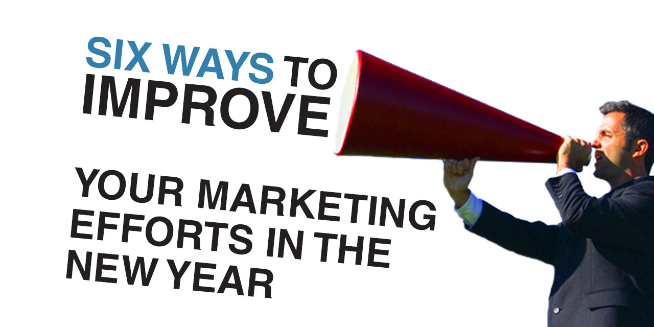 6 Actions To Amp Up Your Online Marketing In The New Year