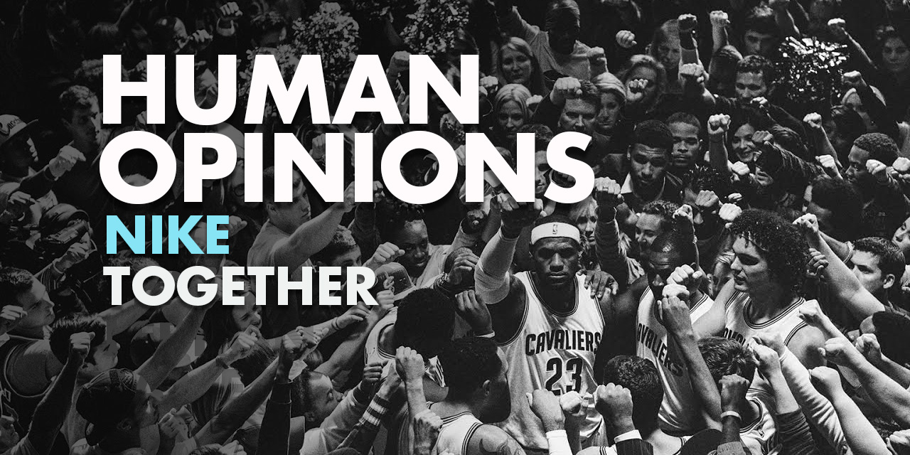 Human Opinions: Nike Together
