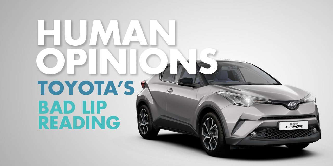 Human Opinions: Toyota’s Bad Lip Reading