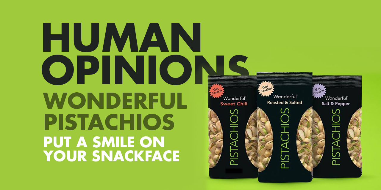 Human Opinions: Wonderful Pistachios Put A Smile on Your Snackface