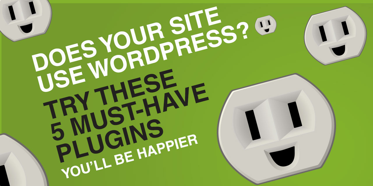 5 Must-Have WordPress Plugins For Your Business Blog or Website